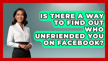 Is There a Way to Find Out Who Unfriended You on Facebook? - Everyday-Networking