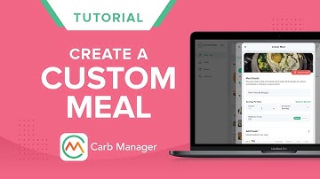 How to Create and Log Custom Meals in Carb Manager