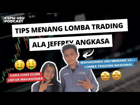 [Podcast KSPM USU] - TIPS MENANG LOMBA TRADING ALA JEFFREY ANGKASA