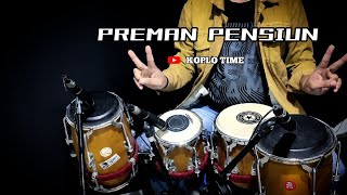 PREMAN PENSIUN - VERSI KOPLO ( KOPLO TIME )