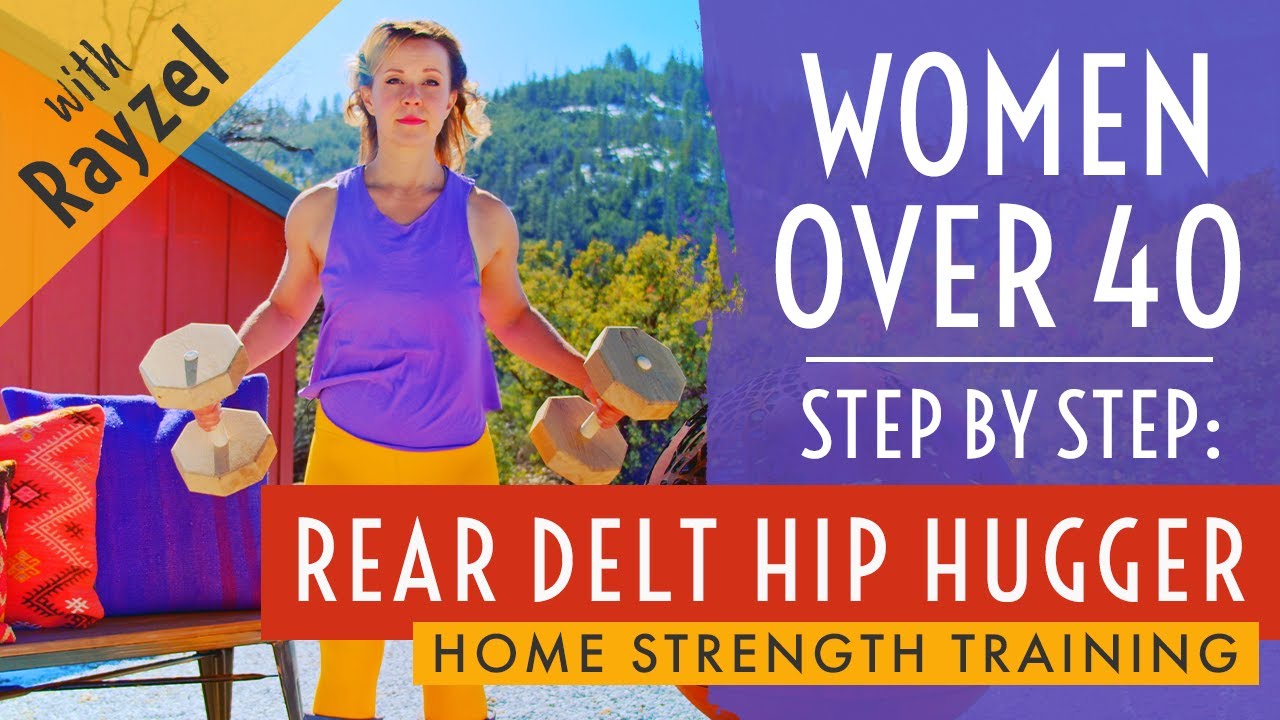 Rear Delt Exercise: the Dumbbell Hip Hugger - Women's Over 40 Home Strength  Training 