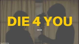 DEAN - DIE 4 YOU (Lyrics) [HAN/ROM/ENG]