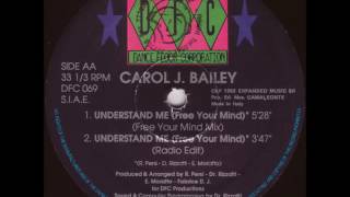 Carol Bailey - Understand Me (Free Your Mind) (Radio Edit)
