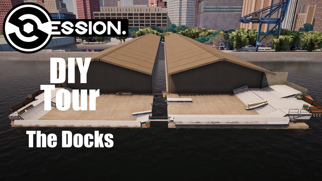 Session DIY Tour : The Docks [ Realistic Skating ]
