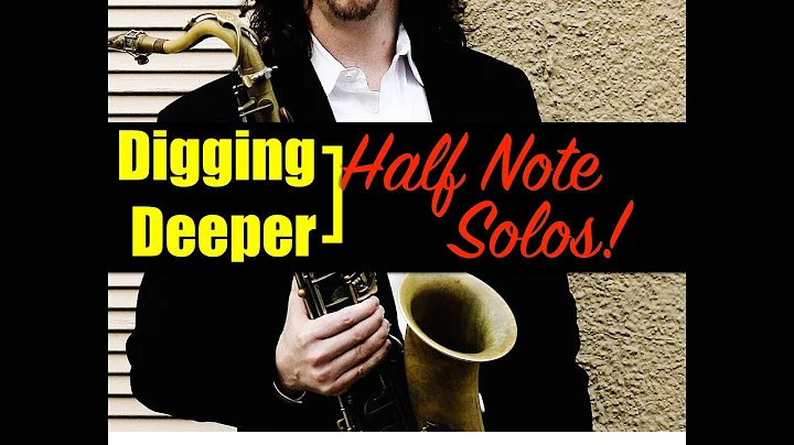 Digging Deeper #172 - "Half Note Soloing" & What I...