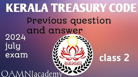 Kerala treasury code 2024 July lower exam class 2 ,Departmental exam classes OAMNI academy