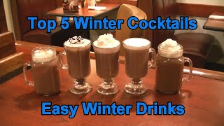 Top 5 Winter Cocktails Best Easy Winter Drinks Holiday Cocktails