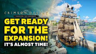 Details Crimson Desert NEW Expansion Is Almost Here! Get Ready for Charting the Unknown Update
