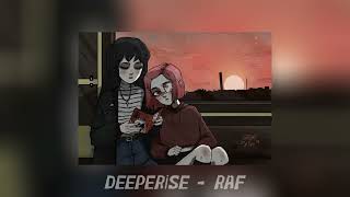 Deeperise - Raf / speed up Resimi