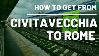How to Get From Civitavecchia To Rome