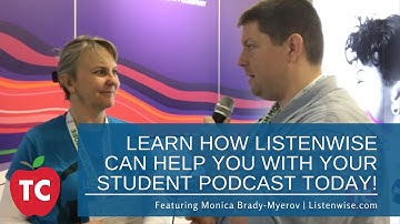 The Importance of Podcasting With Students: Monica Brady-Myerov | Listenwise.com | FETC 2020 LIVE