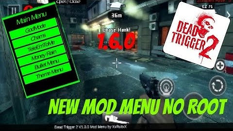 *NEW 2017* DEAD TRIGGER 2 MOD MENU 1.6.0 NO-ROOT !