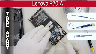 How to disassemble Lenovo P70 -A Take apart Tutorial