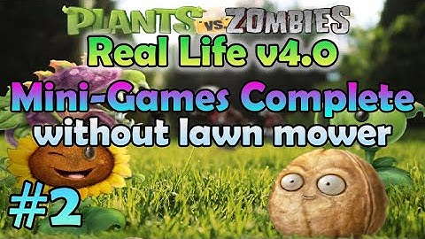 PvZ Real Life Edition v4.0 by "Pato Pato studios" #2: Mini-Games Complete (without lawn mower)