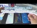 Samsung Galaxy A50 White, Black and Blue color