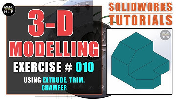 SOLIDWORKS EXERCISE #010 | Using Chamfer, Trim, Extrude | SOLIDWORKS TUTORIALS