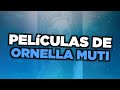 Las mejores películas de Ornella Muti