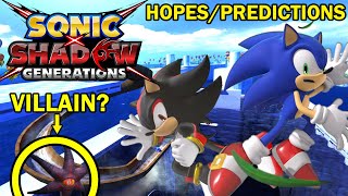 SONIC X SHADOW GENERATIONS: Hopes/Predictions