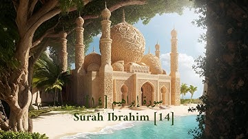 Surah Ibrahim Full | سورة إبراهيم كاملة
