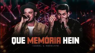 Israel & Rodolffo - Que Memória Hein