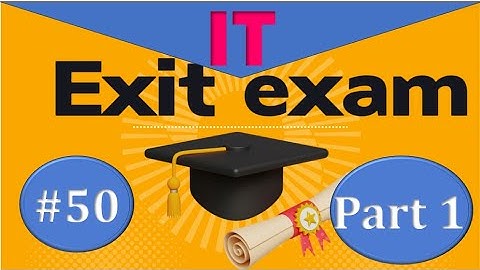 Information Technology (IT) exit exam with answer part 1