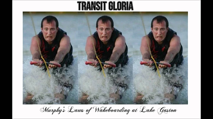 Transit Gloria - Murphy's Laws of Wakeboarding at ...