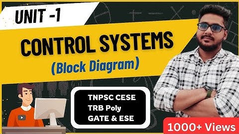 Lec 01 Control Systems in Tamil | Unit-1 Block diagram & SFG | TRB Poly | TNPSC CESE | GATE
