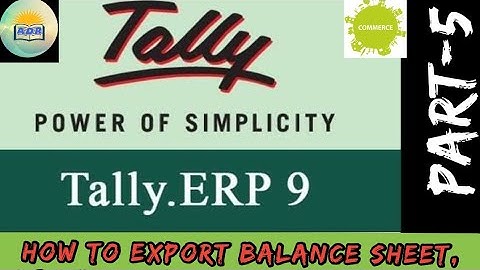 How to export balance sheet, day book, profile and loss a/c in Excel format from tally ERP 9 |Part-5