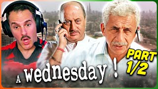 A WEDNESDAY Movie Reaction Part (1/2)! | Naseeruddin Shah | Anupam Kher | Jimmy Shergill