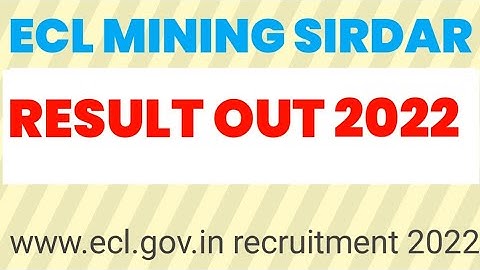 ECL MINING SIRDAR  RESULT OUT 2022