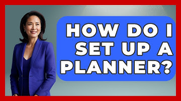 How Do I Set Up A Planner? - The Personal Growth Path