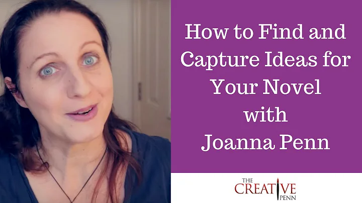 How To Find And Capture Ideas For Your Novel with Joanna Penn