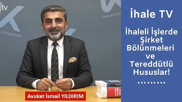 İhaleli İşlerde Şirket Bölünmeleri ve Tereddütlü Hususlar!