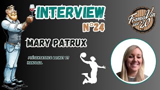 Interview vin avec Mary Patrux (Présentatrice Basket et Hand sur Beinsports)