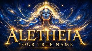 Your True Name vs The World’s Lie | Aletheia Revealed