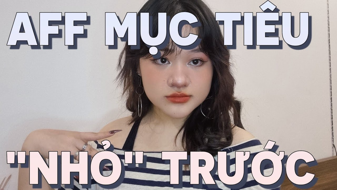 💌 Lý do NÊN aff mục tiêu 