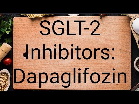 SGLT-2 Inhibitors: Sodium Glucose Cotransporter 2 Inhibitors: Dapaglifozin