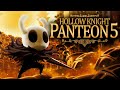 HOLLOW KNIGHT PANTEON 5 (¿Cuándo se pone difícil este juego?) (que te den Juan)