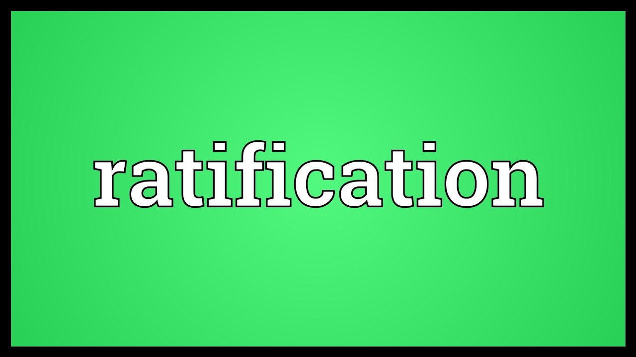 Ratification meaning