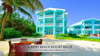 SUNSET BEACH RESORT BELIZE www.SunsetBeachResortBelize.com