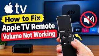 How to Fix Apple TV Remote Volume Not Working