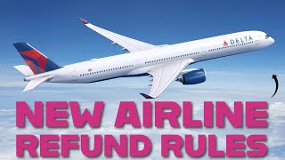 New Airline Refund Rules - Everything You Need to Know