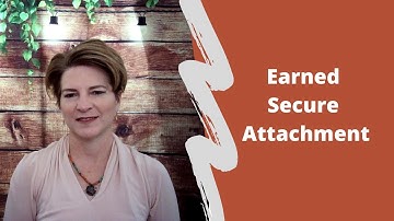 Earned Secure Attachment