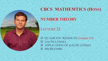Number Theory ||Lecture 21|| Quadratic residue 2/4|| Gauss lemma and its Applications || CBCS Math