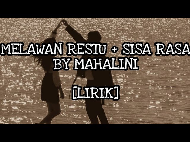 Melawan Restu + Sisa Rasa - Mahalini (lirik) mix tiktok class=