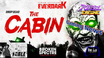 Drop Dead: The Cabin, The Fable, Broken Spectre, EverDark: Undead Apocalypse, Rebel Engine