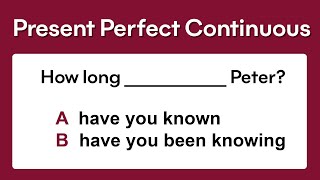 Present Perfect Continuous | Grammar test