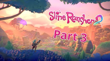 Slime Rancher 2 Part 3: "The Starlight Strand"