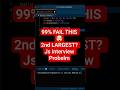 Find 2nd Largest Number in JavaScript | Interview Trick