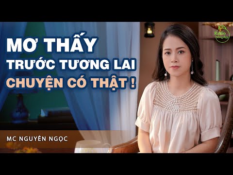 Video MƠ NHÌN THẤY TRƯỚC TƯƠNG LAI, NHỮNG CHUYỆN CHÂN THỰC |... - youtube